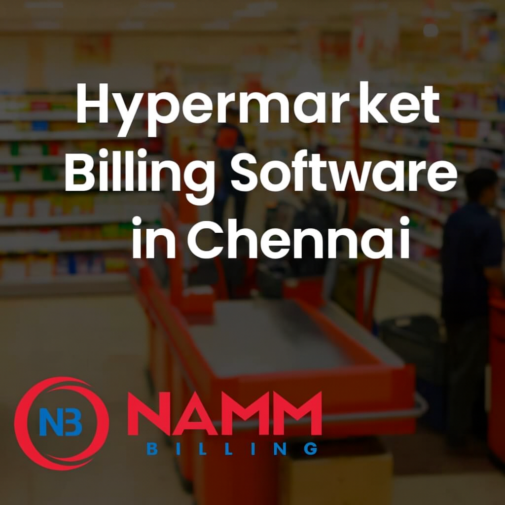 Hypermarket Billing Software in Chennai